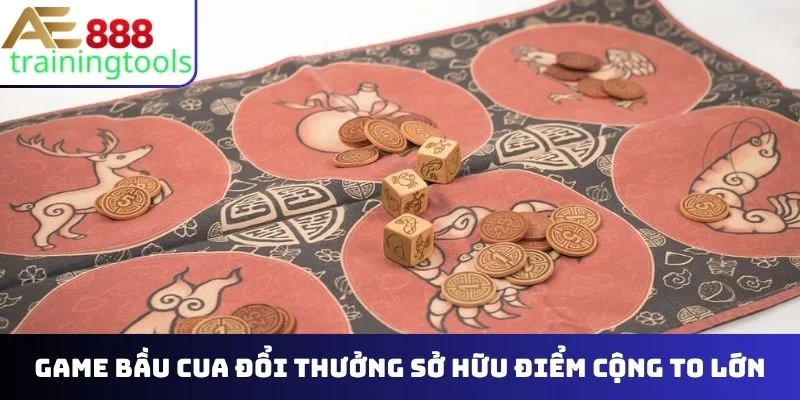 Game bầu cua đổi thưởng sở hữu điểm cộng to lớn