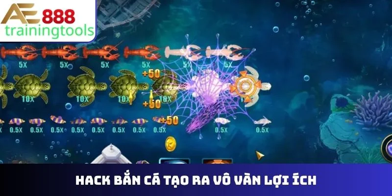 Hack bắn cá tạo ra vô vàn lợi ích