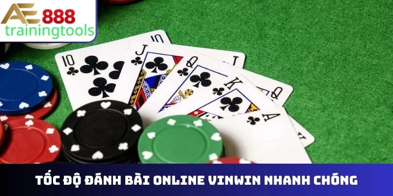 Tốc độ đánh bài online Vinwin nhanh chóng